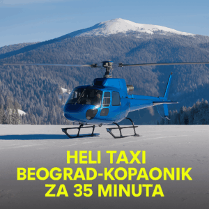 Heli taxi do Kopaonika za pola sata Telefon za rezervacije 063281016