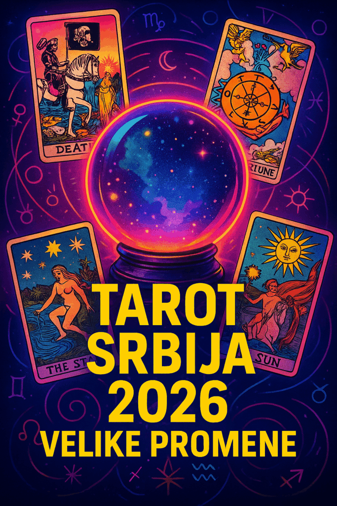 Srbija Tarot za 2026 godinu Sta Srbiji predvidja Tarot za 2026 godinu