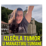 Izlečila tumor u manastiru Tumane Izlečila tumor u manastiru Tumane