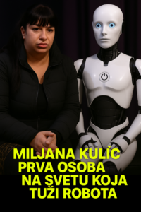Miljana Kulic prva na svetu tuzi robota Srbija šokirana